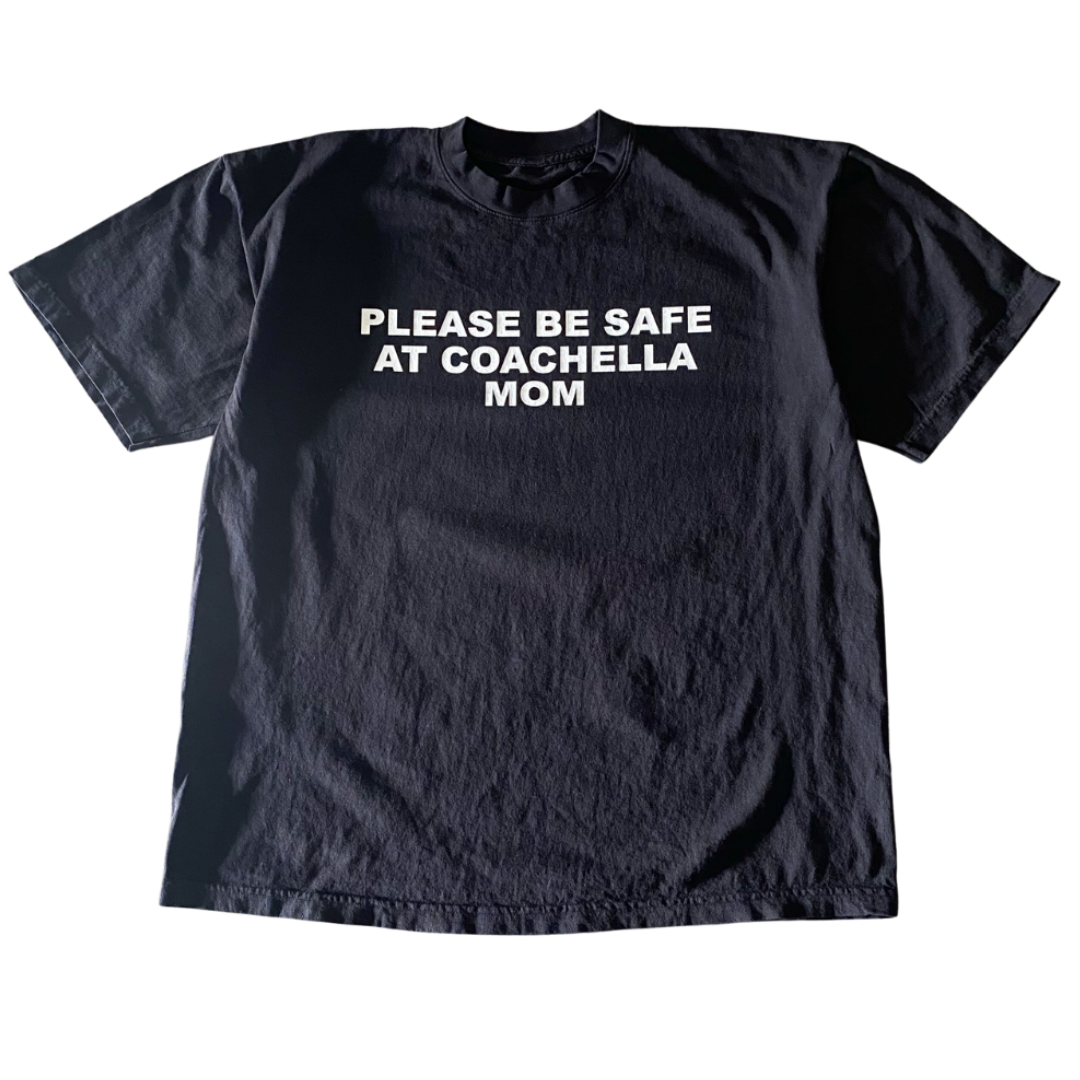 Be Safe at Coachella Tee