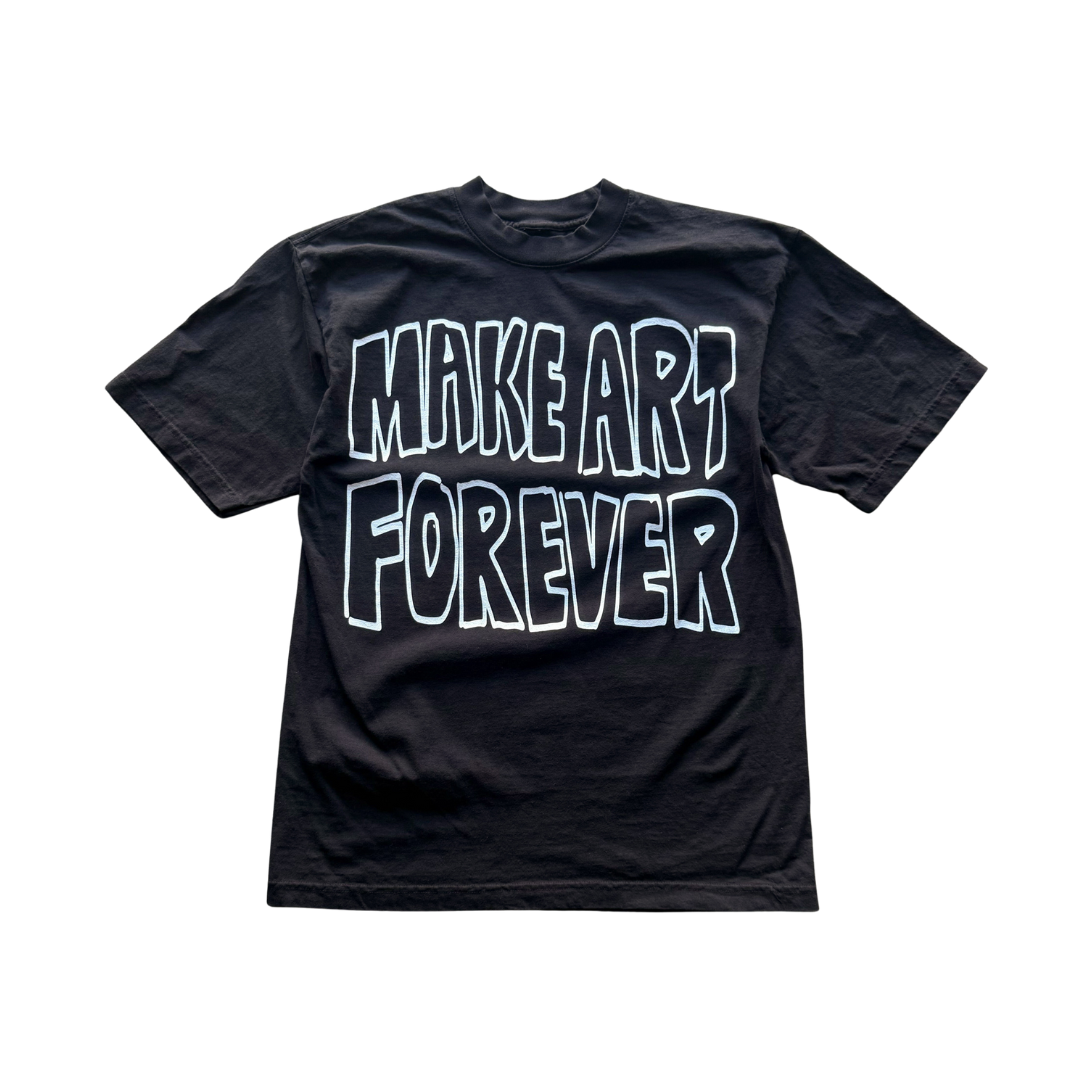 Make Art Forever Tee