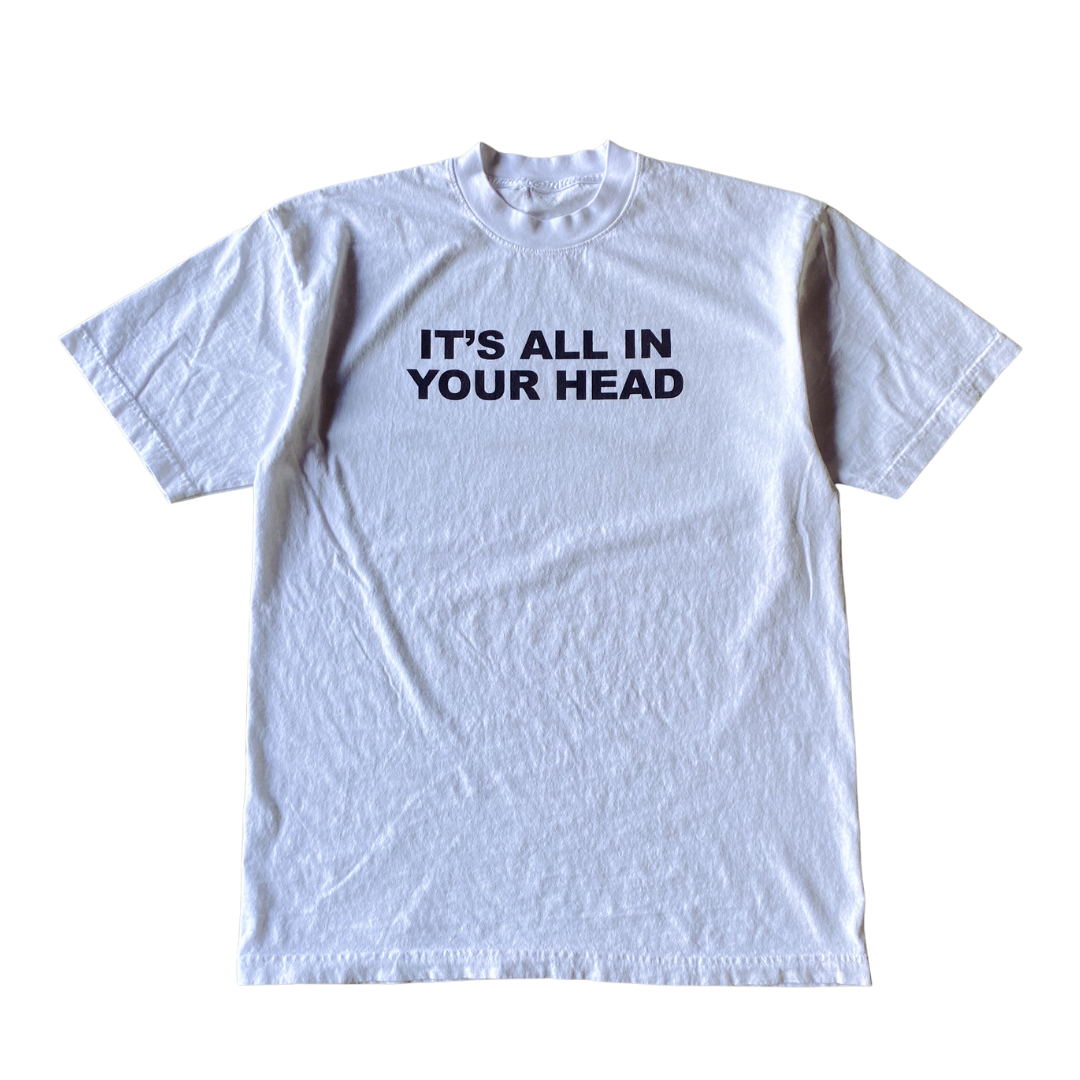 It's All In Your Head Tee