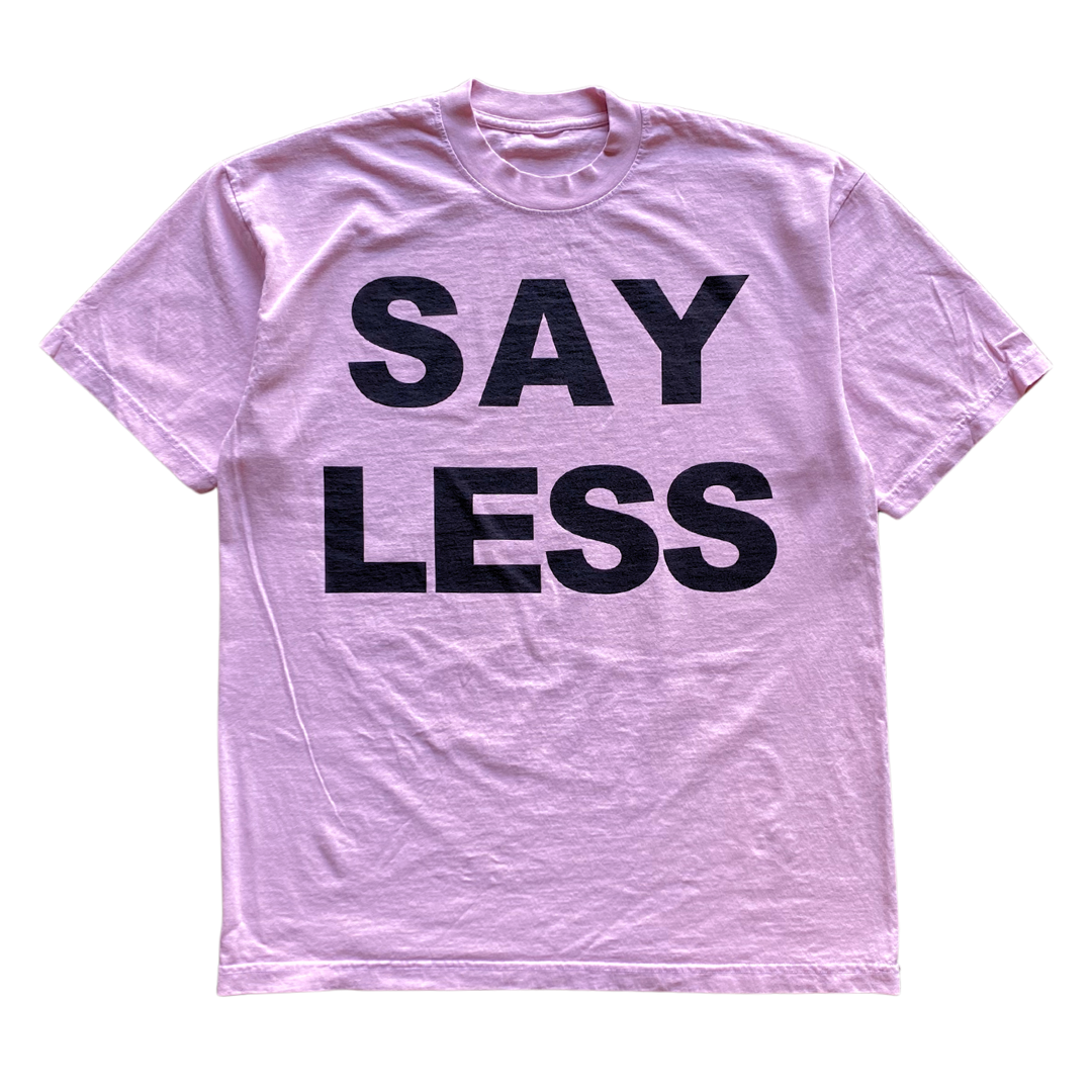 Say Less Text Tee