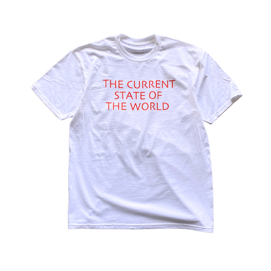 The Current State of the World Text Tee