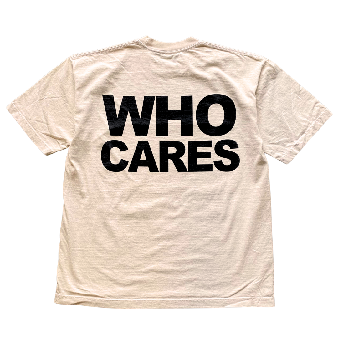 How You Been? Who Cares Tee