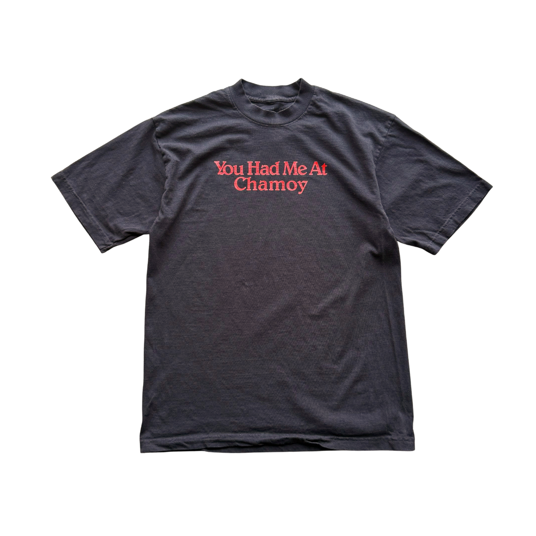 You Had Me at Chamoy Tee