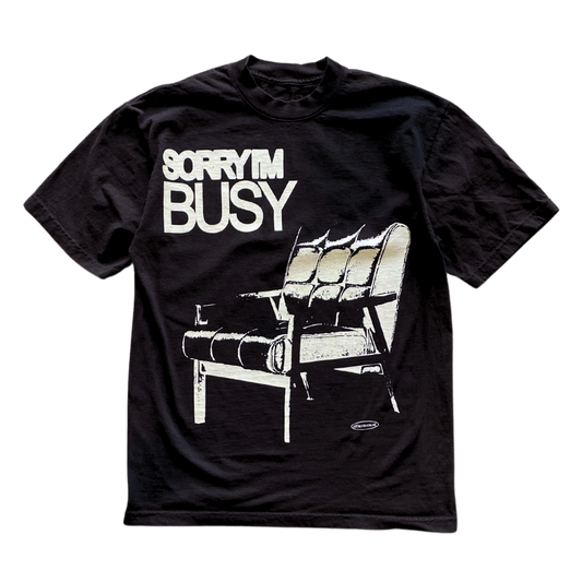 Sorry I'm Busy Tee