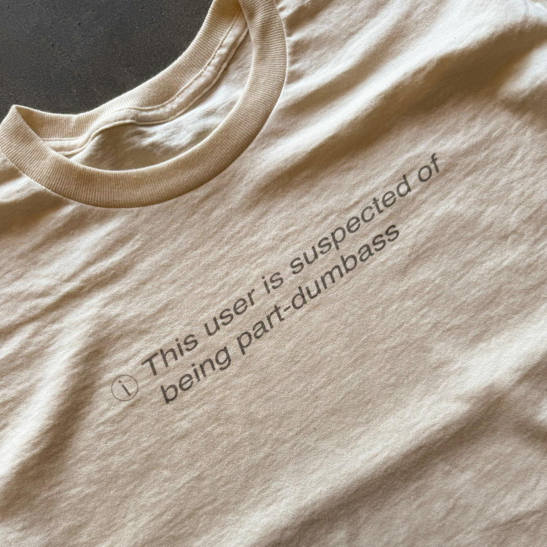 Suspected Part-Dumbass Tee