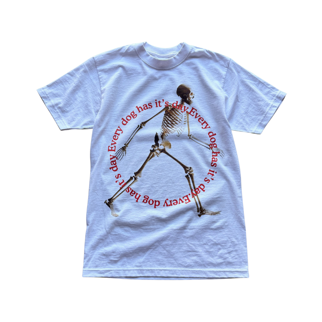 Every Dog Has Its Day Tee