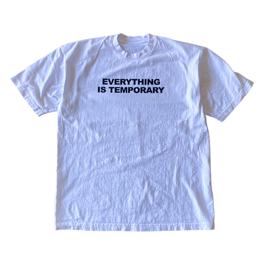 Alles ist temporäres T-Shirt