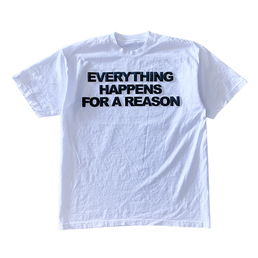 Tout arrive pour une raison T-shirt